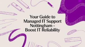 Your Guide to Managed IT Support Nottingham - Boost IT Reliability - Pioneering IT Solutions | F1Group in Lincoln & Nottingham Your Guide to Managed IT Support Nottingham - Boost IT Reliability
