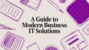 A Guide to Modern Business IT Solutions - Pioneering IT Solutions | F1Group in Lincoln & Nottingham A Guide to Modern Business IT Solutions
