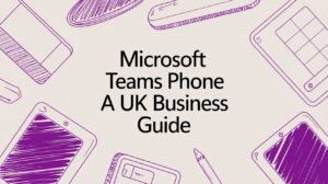 Microsoft Teams Phone A UK Business Guide - Pioneering IT Solutions | F1Group in Lincoln & Nottingham Microsoft Teams Phone A UK Business Guide