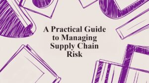 A Practical Guide to Managing Supply Chain Risk - Pioneering IT Solutions | F1Group in Lincoln & Nottingham A Practical Guide to Managing Supply Chain Risk