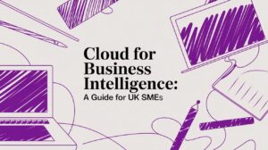 Cloud for Business Intelligence: A Guide for UK SMEs - Pioneering IT Solutions | F1Group in Lincoln & Nottingham Cloud for Business Intelligence: A Guide for UK SMEs