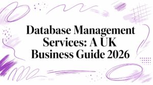 Database Management Services: A UK Business Guide 2026 - Pioneering IT Solutions | F1Group in Lincoln & Nottingham - Pioneering IT Solutions | F1Group in Lincoln & Nottingham Database Management Services: A UK Business Guide 2026