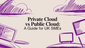 Private Cloud vs Public Cloud: A Guide for UK SMEs - Pioneering IT Solutions | F1Group in Lincoln & Nottingham Private Cloud vs Public Cloud: A Guide for UK SMEs