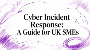 Cyber Incident Response: A Guide for UK SMEs - Pioneering IT Solutions | F1Group in Lincoln & Nottingham - Pioneering IT Solutions | F1Group in Lincoln & Nottingham Cyber Incident Response: A Guide for UK SMEs