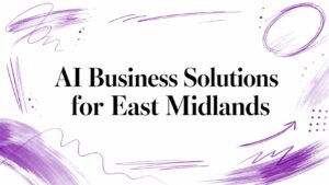 AI Business Solutions for East Midlands - Pioneering IT Solutions | F1Group in Lincoln & Nottingham - Pioneering IT Solutions | F1Group in Lincoln & Nottingham AI Business Solutions for East Midlands