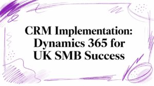 CRM Implementation: Dynamics 365 for UK SMB Success - Pioneering IT Solutions | F1Group in Lincoln & Nottingham - Pioneering IT Solutions | F1Group in Lincoln & Nottingham CRM Implementation: Dynamics 365 for UK SMB Success