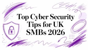 Top Cyber Security Tips for UK SMBs 2026 - Pioneering IT Solutions | F1Group in Lincoln & Nottingham - Pioneering IT Solutions | F1Group in Lincoln & Nottingham Top Cyber Security Tips for UK SMBs 2026