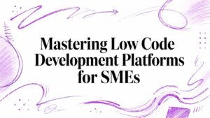 Mastering Low Code Development Platforms for SMEs - Pioneering IT Solutions | F1Group in Lincoln & Nottingham - Pioneering IT Solutions | F1Group in Lincoln & Nottingham Mastering Low Code Development Platforms for SMEs