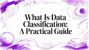 What Is Data Classification: A Practical Guide - Pioneering IT Solutions | F1Group in Lincoln & Nottingham - Pioneering IT Solutions | F1Group in Lincoln & Nottingham What Is Data Classification: A Practical Guide