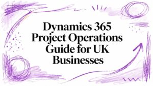 Dynamics 365 Project Operations Guide for UK Businesses - Pioneering IT Solutions | F1Group in Lincoln & Nottingham - Pioneering IT Solutions | F1Group in Lincoln & Nottingham Dynamics 365 Project Operations Guide for UK Businesses