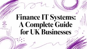Finance IT Systems: A Complete Guide for UK Businesses - Pioneering IT Solutions | F1Group in Lincoln & Nottingham - Pioneering IT Solutions | F1Group in Lincoln & Nottingham Finance IT Systems: A Complete Guide for UK Businesses